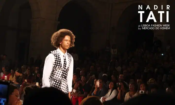 nadir tati desfile moda lisboa