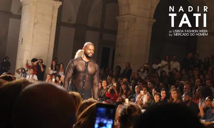 nadir tati desfile moda lisboa