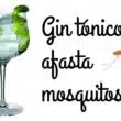 gin afasta os mosquitos