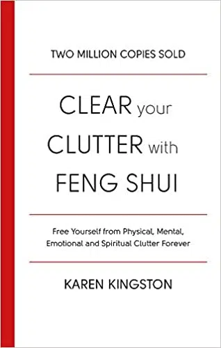 Clear Your Clutter With Feng Shui